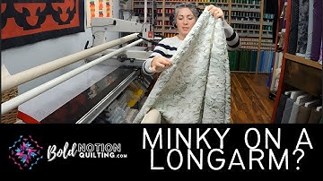 Load Minky On longarm machine