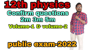 12th physics public exam-2022 questions |2m 3m 5m | volume 1 & volume 2@vivekmathsscience1013