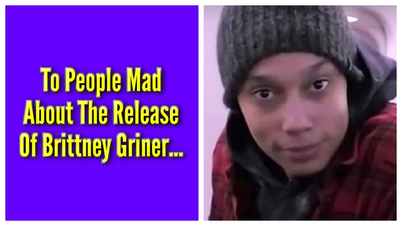 To People Mad About The Release Of Brittney Griner…