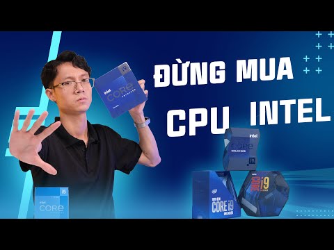 Đừng mua CPU Intel trước khi xem Clip này !!!