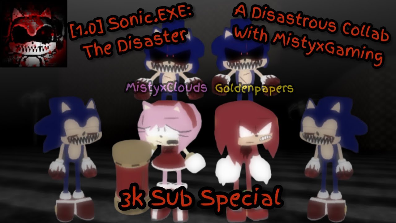 [1.0] Sonic.EXE: The Disaster | Epic Collab With 