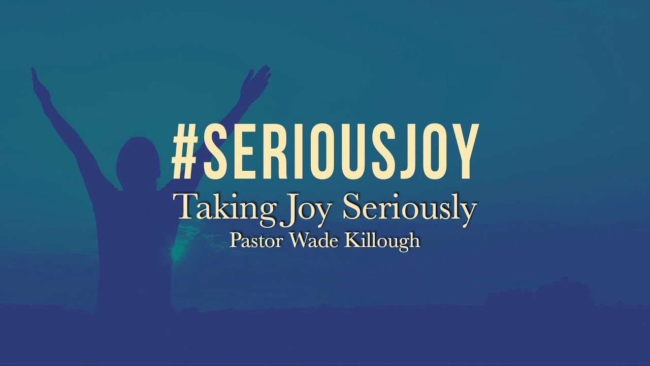 Sermon Taking Joy Seriously YouTube