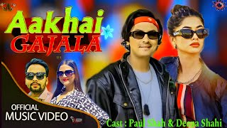 Aakhai Gajala Paul Shah Deepa Shahi Music Video Tek Bc Anjila Regmi