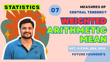 Arithmetic Mean-Weighted Arithmetic Mean 07 NET|Statistics|BBA|BCA|BCOM #bcom #net #statistics #mean
