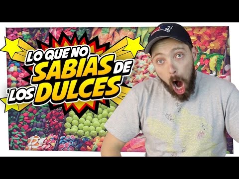 Curiosidades de los dulces // Wereverwero - Curiosidades de los dulces // Wereverwero