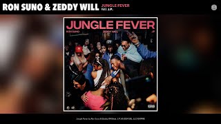 Ron Suno &amp; Zeddy Will - Jungle Fever (Official Audio) (feat. J.P.)