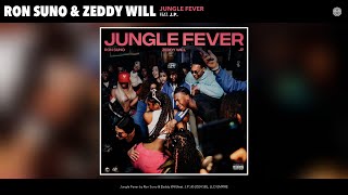 Ron Suno & Zeddy Will - Jungle Fever Official Audio Feat. J.p.