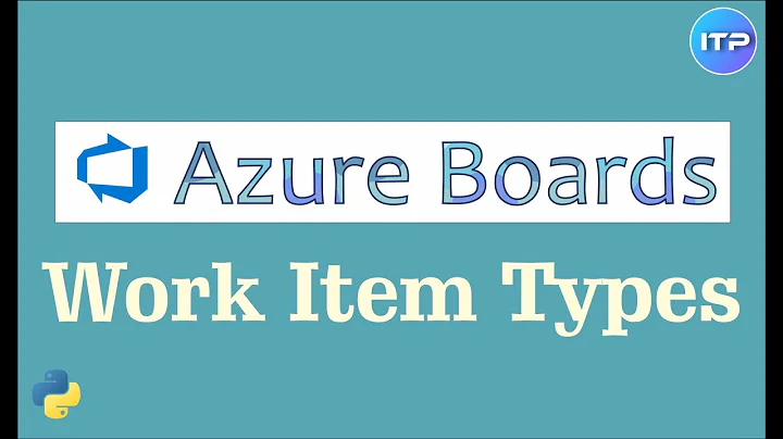 Azure Boards - 𝕎𝕠𝕣𝕜 𝕀𝕥𝕖𝕞 𝕋𝕪𝕡𝕖𝕤 | Azure DevOps Tutorial | AnITProfessional