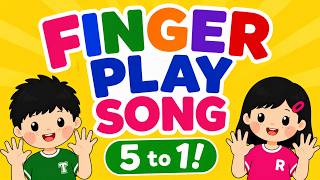 Finger Play Song | Count from 5 to 1 | Clap, Butterfly, OK, Cut & Shhh!