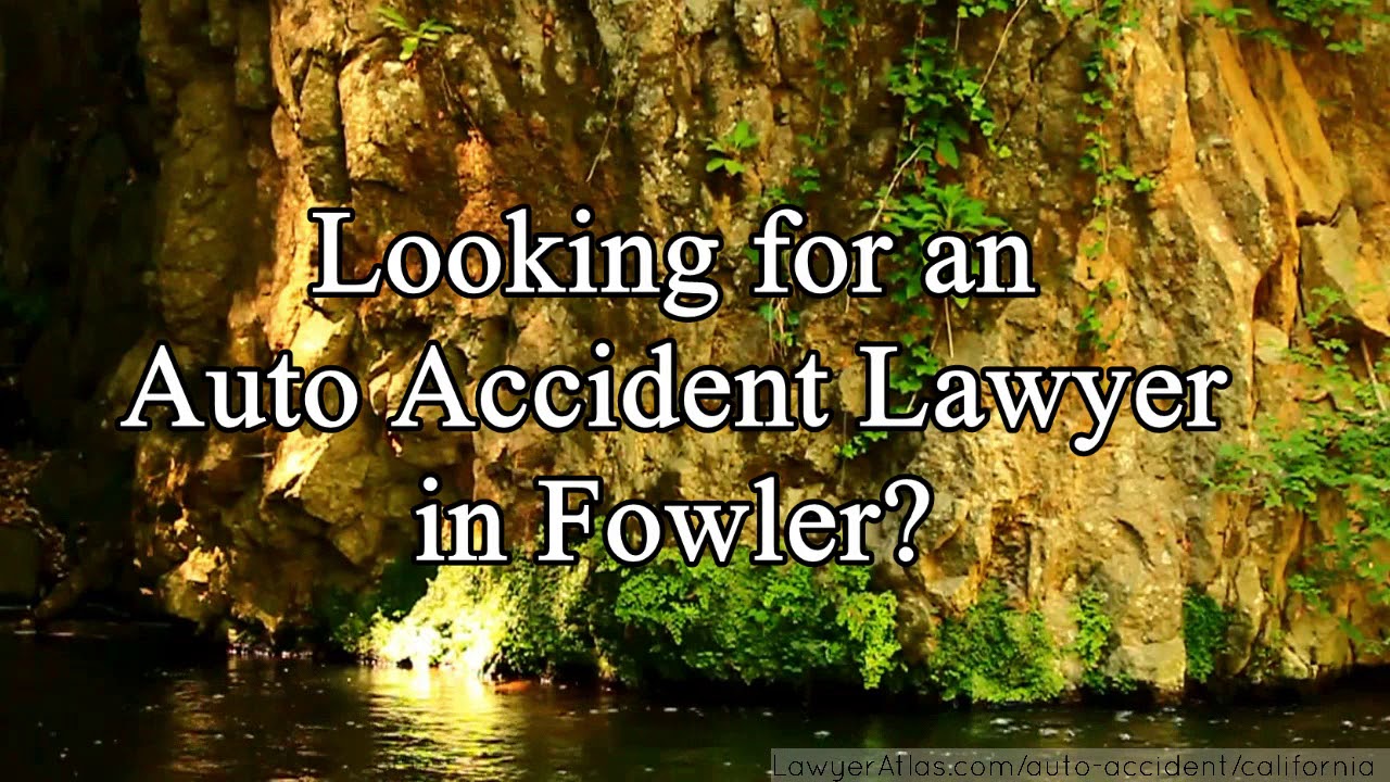 Fowler Auto Accident Lawyer YouTube