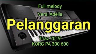 Style Pelanggaran versi adella triaz 2019 korg Pa 300 600