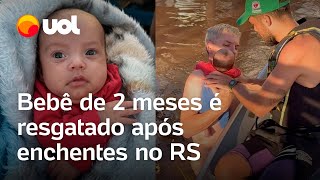 Enchentes no Rio Grande do Sul: Bebê de dois meses é resgatada de barco por voluntários; veja vídeo