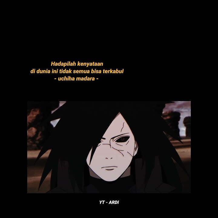 Story wa naruto 30 detik || kata kata uchiha Madara ~ dj wonderland