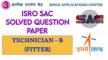 3 ISRO SAC PREVIOUS YEAR SOLVED QUESTION PAPER 2023 | TECHNICIAN - B FITTER | ITI | STUDY FUSION |