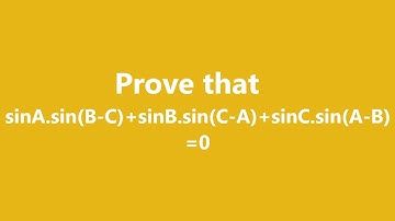 prove that sinA.sin(B-C)+sinB.sin(C-A)+sinC.sin(A-B)=0