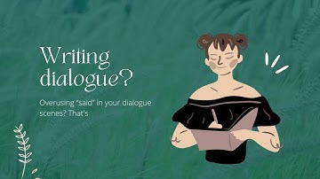 Dialogue Writing: Words to Use Instead of “Said”