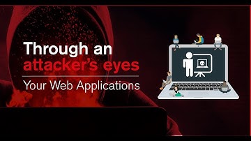 Through an Attackers Eyes: Your Web Applications