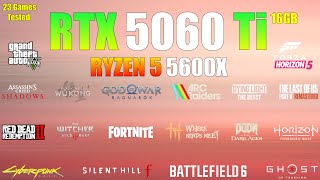 Rtx 5060 Ti 16gb  Ryzen 5 5600x  23 Games Tested  A Worth Combo