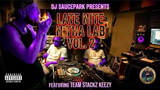 Late Nite N Tha Lab Vol. 2 (Full Mixtape)(Audio Only) #DJSaucePark