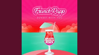 Download Lagu Sunset With You (Benjamin Franklin Remix) MP3