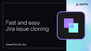 Product Overview of Clone Plus for Jira