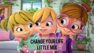 Chipmunks Change Your Life Little Mix Audio