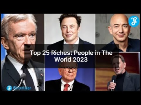 The 25 Richest People In The World 2023