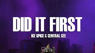 Ice Spice - Did It First (Lyrics) ft. Central Cee
