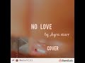 No love by Ayra Starr & Nino 