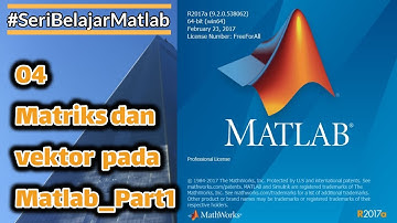 SeriBelajarMatlab_Matriks dan Vektor pada Matlab_Part1