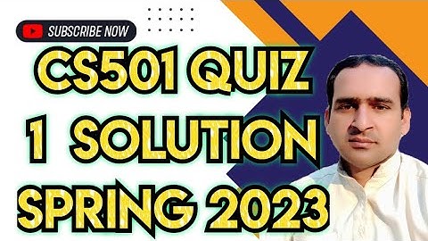 CS501 Quiz 1 Solution Spring 2023 ~ cs501 quiz 1 solution 2023