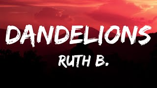 Ruth B. - Dandelions (Lyrics)