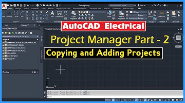 AutoCAD Electrical || Project Manager Part 2 || Copying and Adding Projects
