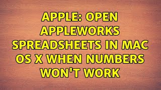 Apple: Open AppleWorks spreadsheets in Mac OS X when Numbers won't work