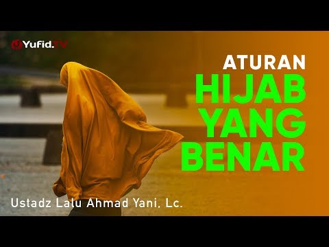 ceramah-agama:-aturan-hijab-yang-benar---ustadz-lalu-ahmad-yani,-lc.