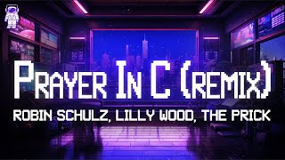 Lilly Wood, The Prick ⚡ Prayer In C (Robin Schulz Remix) / Lyrics