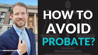 How to avoid Probate in FL - Plan Your Estate with Paul Knudsen of Denmon Pearlman Law
