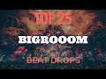 TOP 25 Best Bigroom Beat Drops