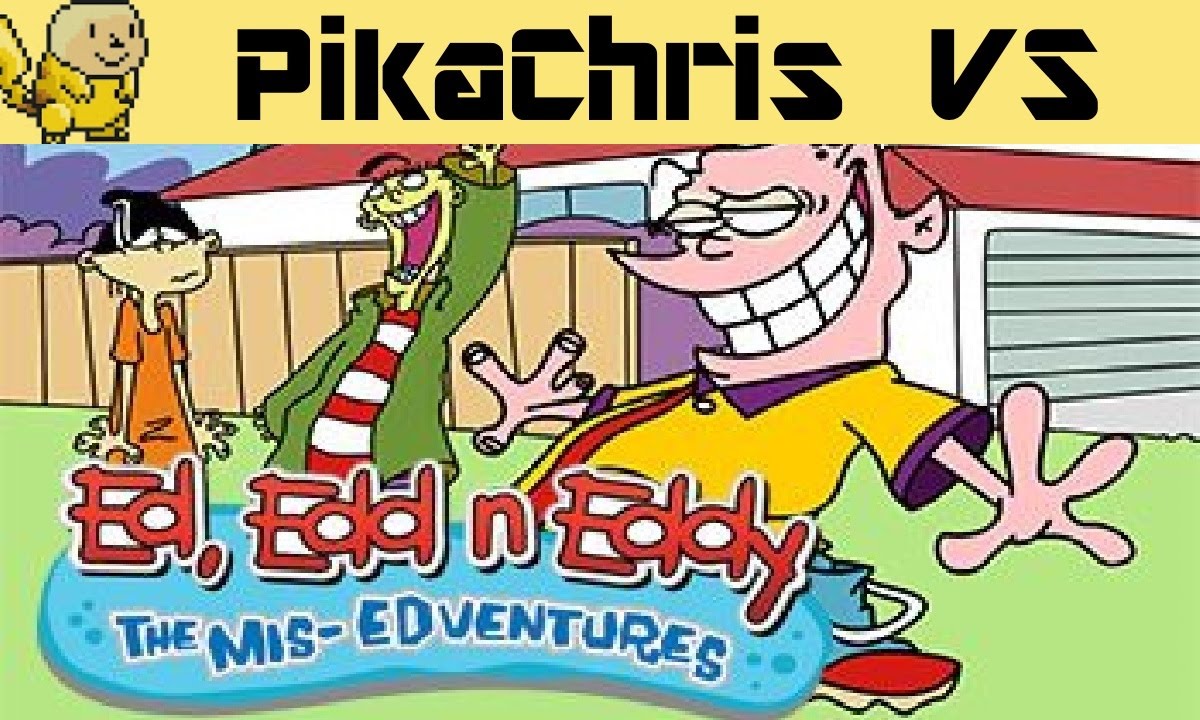 PikaChris VS: Ed Edd n Eddy: The MisEdventures (GBA)
