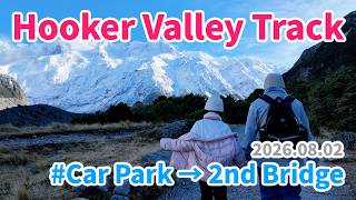 2026.08.02 // Hooker Valley Track // White Horse Hill Car Park → Second Swing Bridge // #newzealand