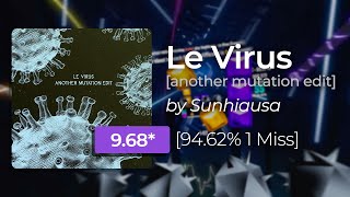 Le Virus - Sunhiausa [Exp+] 94.62% 391pp 1❌ | Beat Saber