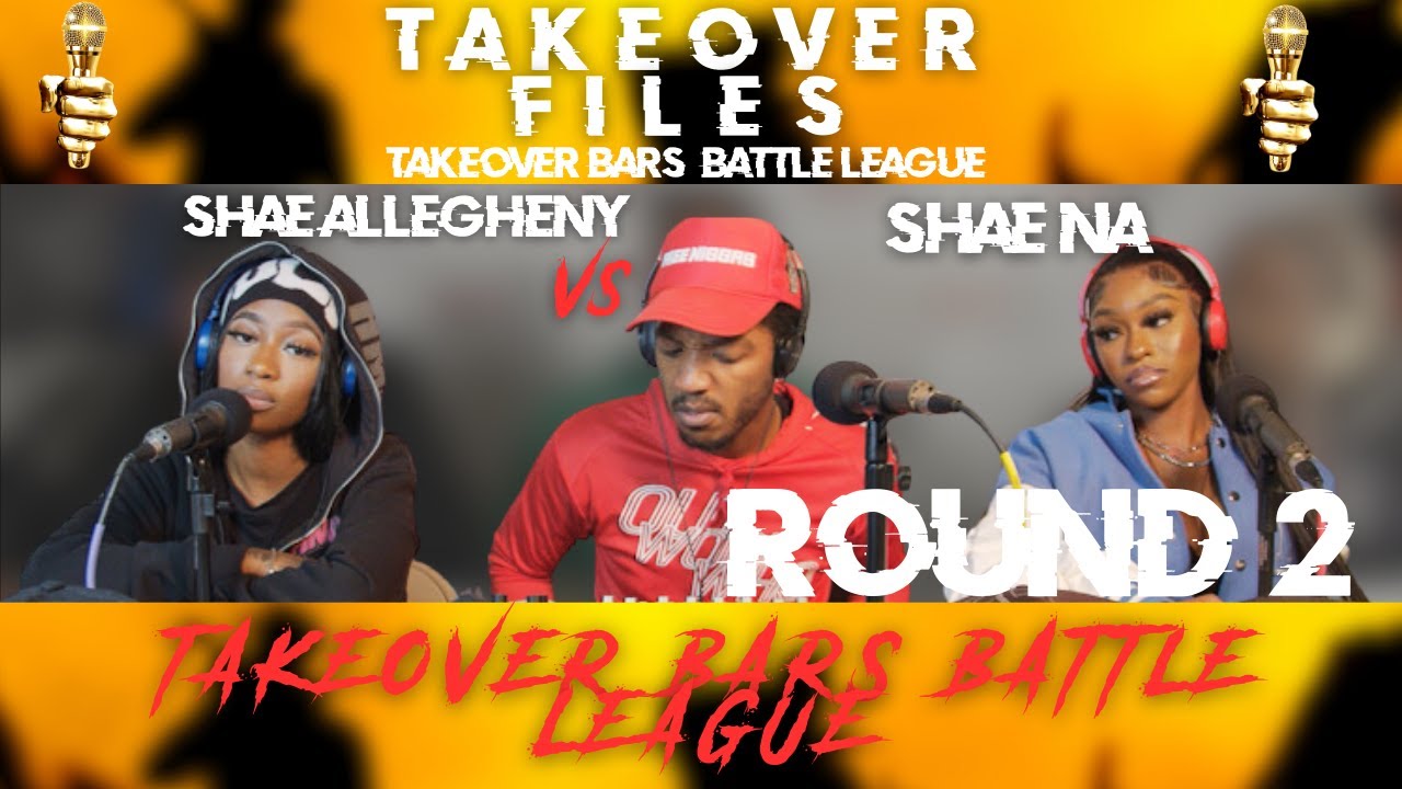 Shae Allegheny vs Shae Na: Round 2 ||Takeover Bars Battle League