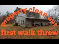 Property clean out first walk threw.