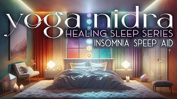 Experience Profound Rest with Yoga Nidra | Healing Sleep Series
