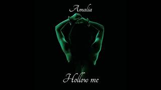 Download Lagu Amalia-Hollow me (Official audio) MP3