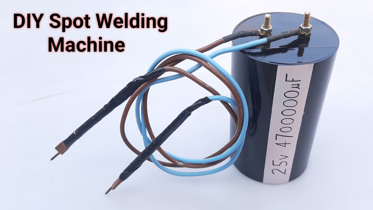 DIY Spot Welding Machine using Capacitor How to make simple Spot