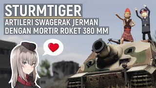 STURMTIGER: Artileri Swagerak Jerman Dengan Mortir Roket 380mm!