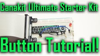 Raspberry Pi Button Tutorial! (CanaKit Ultimate Starter Kit)