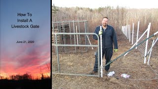 How To Install A Livestock Gate