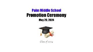 Palm Middle School 8th Grade Promotion (A  L)